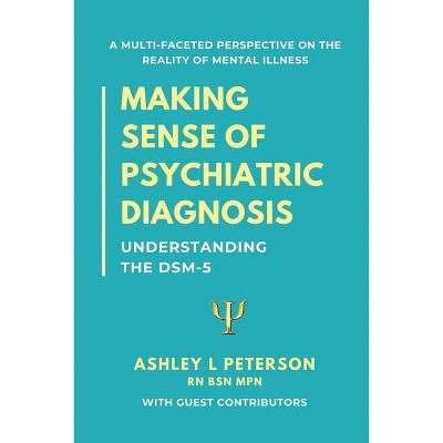 Making Sense of Psychiatric Diagnosis - by  Ashley L Peterson (Paperback)