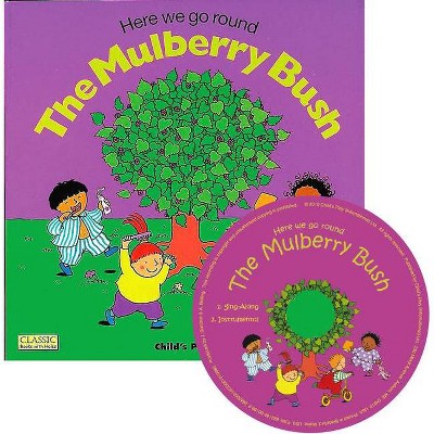 Here We Go Round the Mulberry Bush - (Classic Books with Holes Us Soft Cover with CD) (Mixed Media Product)