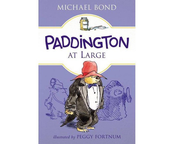 Paddington at Large - by  Michael Bond (Paperback)