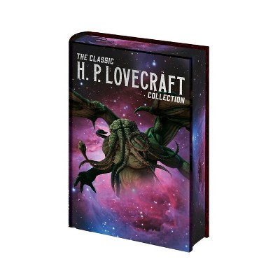 The Classic H. P. Lovecraft Collection - (Arcturus Pulp Classics) by  H P Lovecraft (Hardcover)