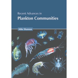 Recent Advances in Plankton Communities - by  Mike Shannon (Hardcover) - 1 of 1