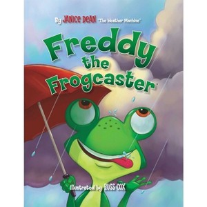 Freddy the Frogcaster - by  Janice Dean (Paperback) - 1 of 1