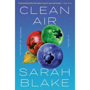 Clean Air - by  Sarah Blake (Paperback) - 1 of 1