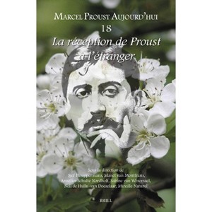 La Réception de Proust À l'Étranger - (Marcel Proust Aujourd'hui) (Paperback) - 1 of 1