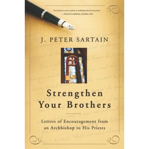Strengthen Your Brothers - by  J Peter Sartain (Paperback) - 1 of 1