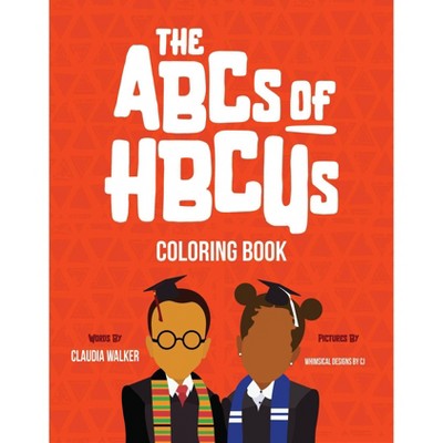 The ABCs of HBCUs Coloring Book - by Claudia Walker