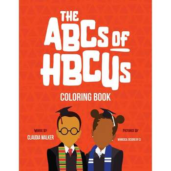 The ABCs of HBCUs Coloring Book - by Claudia Walker (Paperback)