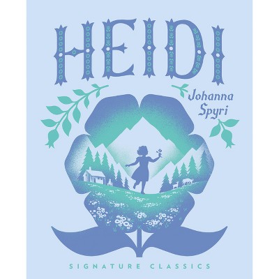 Heidi - (Children's Signature Editions) by Johanna Spyri