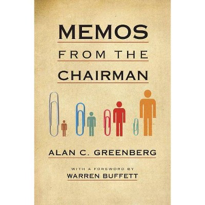 Memos from the Chairman - by  Alan C Greenberg (Paperback)