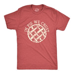 Mens In Pie We Crust T Shirt Funny Thanksgiving Desert Pies Lovers Tee For Guys - Crazy Dog Men's T Shirt - 1 of 4