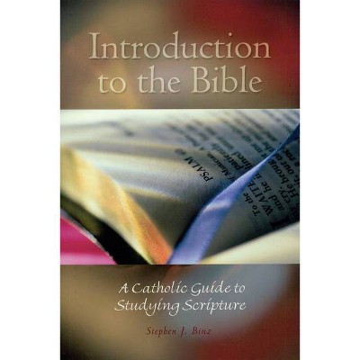 Introduction to the Bible - by  Stephen J Binz (Paperback)