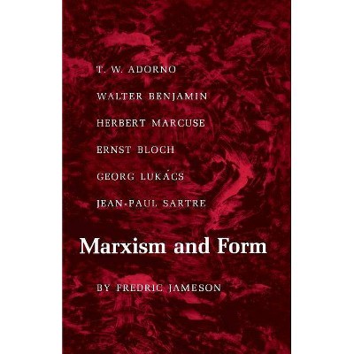 Marxism and Form - by  Fredric Jameson (Paperback)