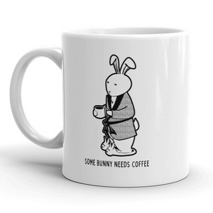 Crazy Dog T-Shirts Some Bunny Needs Coffee Mug Funny Holiday Bunny Coffee Cup - 11oz - 1 of 4