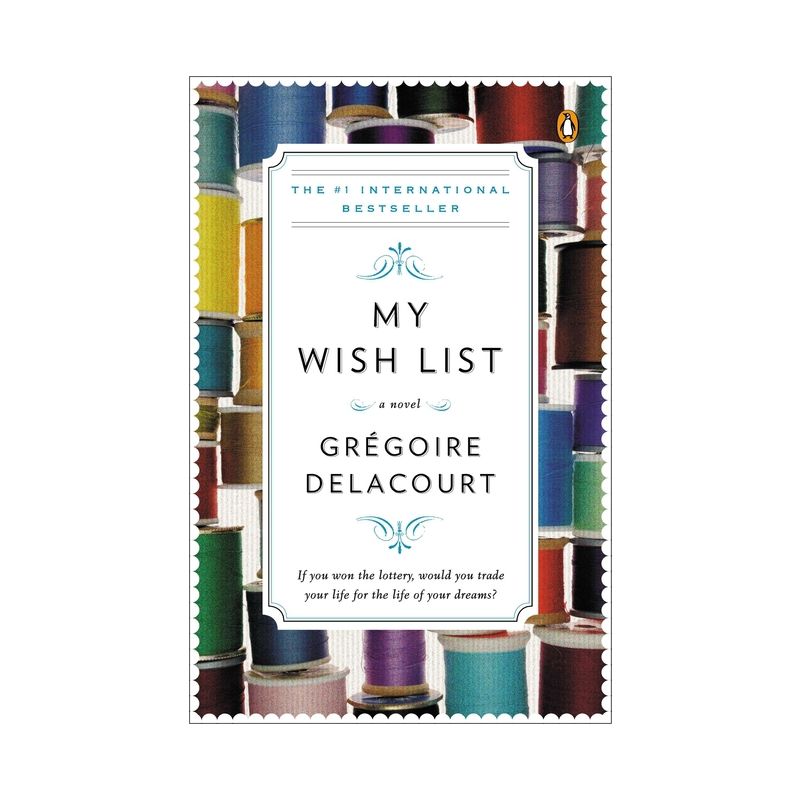 My Wish List - by  Gregoire Delacourt (Paperback), 1 of 2