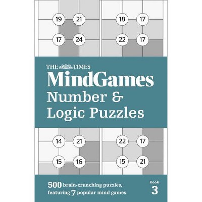 The Times Mindgames Number & Logic Puzzles: Book 3 - by  The Times Uk (Paperback)