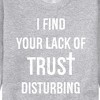 Men's - Instant Message - Lack Of Trust Disturbing Graphic Fleece Sweatshirt - 2 of 4