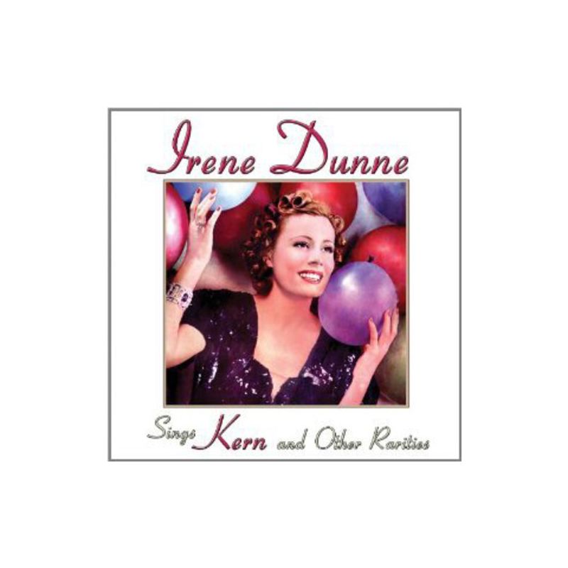 Irene Dunne - Sings Kern and Other Rarities (CD), 1 of 2