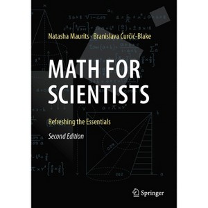 Math for Scientists - 2nd Edition by  Natasha Maurits & Branislava &#262 & ur&#269 & ic-Blake (Paperback) - 1 of 1