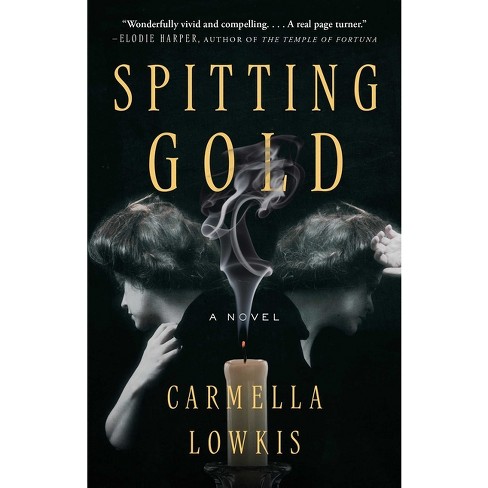 Spitting Gold - by Carmella Lowkis - image 1 of 1