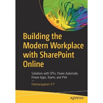 Building the Modern Workplace with Sharepoint Online - by  Harinarayanan V P (Paperback)