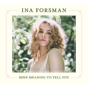 Ina Forsman - Been Meaning To Tell You (CD) - 1 of 1