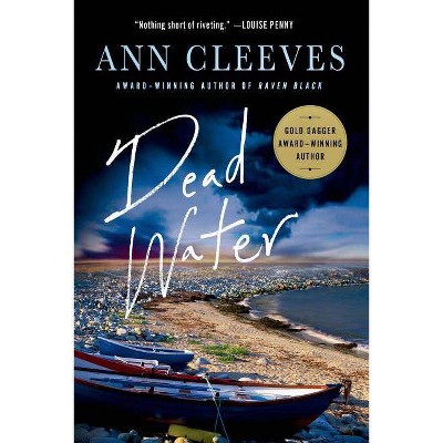 Dead Water - (Shetland Island Mysteries) by  Ann Cleeves (Paperback)