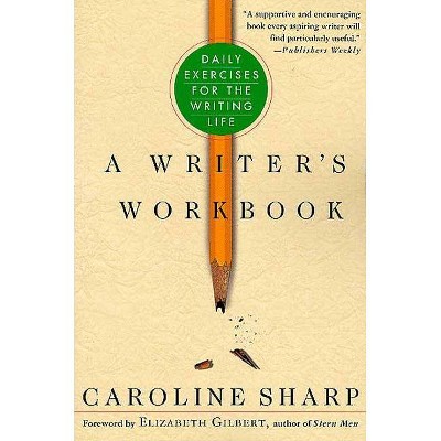 A Writer's Workbook - by  Caroline Sharp (Paperback)