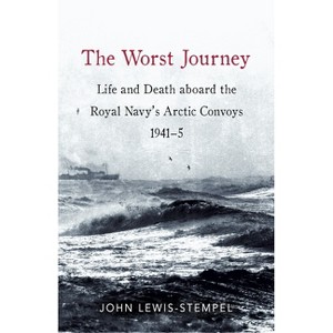 The Worst Journey - by  John Lewis-Stempel (Hardcover) - 1 of 1