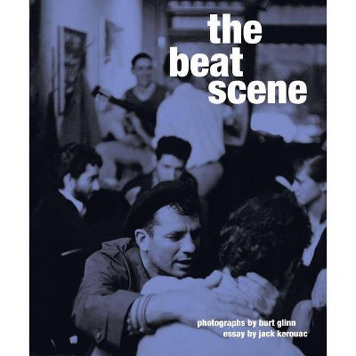 The Beat Scene - by  Tony Nourmand & Michael Shulman (Hardcover)