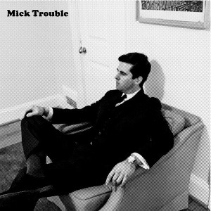 Mick Trouble - It's Mick Troubles Second Lp (Vinyl) - 1 of 1