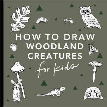 Mushrooms & Woodland Creatures: How to Draw Books for Kids with Woodland Creatures, Bugs, Plants, and Fungi - (How to Draw for Kids) by  Alli Koch