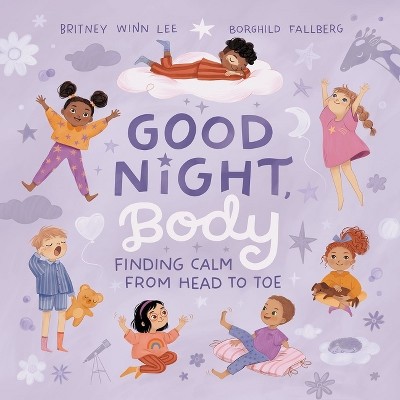 Good Night, Body - By Britney Winn Lee (hardcover) : Target