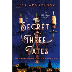The Secret of the Three Fates - (Ruby Vaughn Mysteries) by Jess Armstrong - 1 of 1