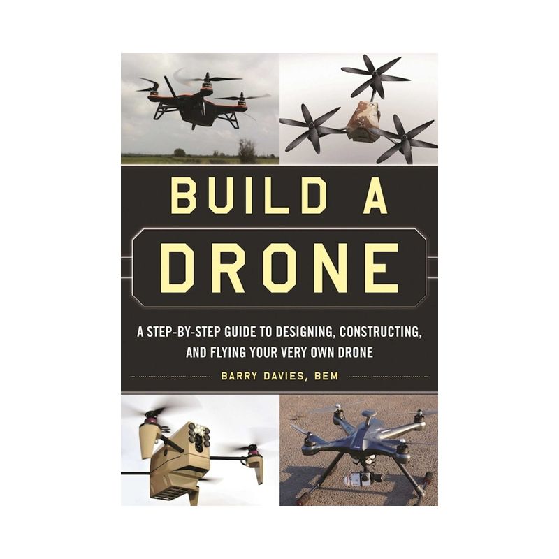 Build a Drone - by  Barry Davies (Paperback), 1 of 2