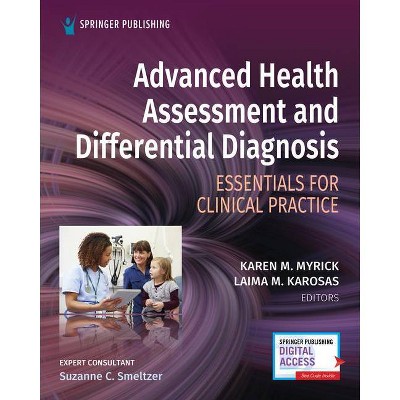 Advanced Health Assessment and Differential Diagnosis - by  Karen Myrick & Laima Karosas (Paperback)