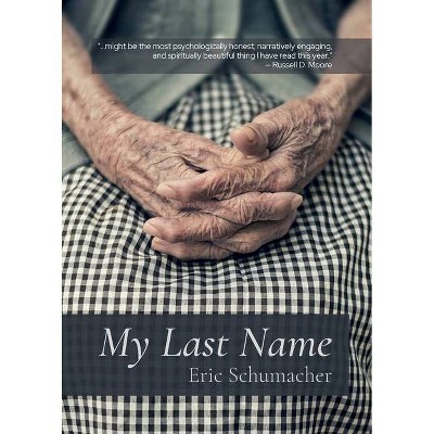 My Last Name - by  Eric Schumacher (Paperback)