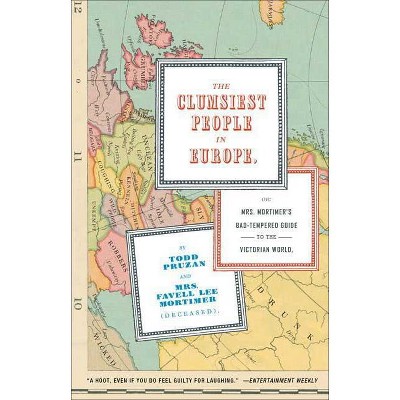 The Clumsiest People in Europe - by  Todd Pruzan (Paperback)