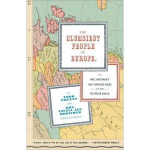 The Clumsiest People in Europe - by  Todd Pruzan (Paperback) - 1 of 1