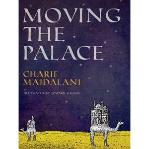 Moving the Palace - by  Charif Majdalani (Paperback) - 1 of 1