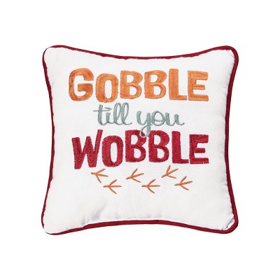 C&F Home 10" x 10" Gobble Till You Wobble Thanksgiving Embroidered Small Petite Throw Pillow