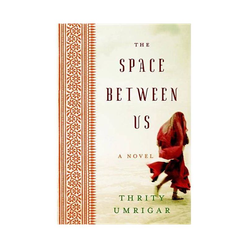 The Space Between Us - Large Print by  Thrity Umrigar (Paperback), 1 of 2