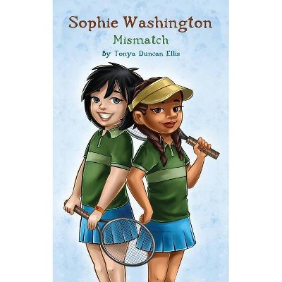 Sophie Washington - by  Tonya Duncan Ellis (Paperback)