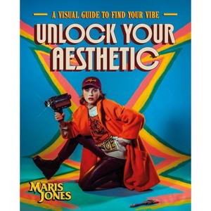 Unlock Your Aesthetic - by  Maris Jones (Hardcover) - 1 of 1