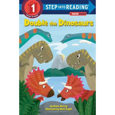 Double the Dinosaurs: A Math Reader - (Step Into Reading) by  Diana Murray (Paperback)