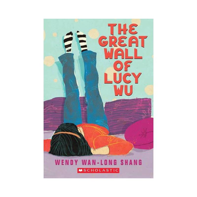 The Great Wall of Lucy Wu - by  Wendy Wan-Long Shang (Paperback), 1 of 2