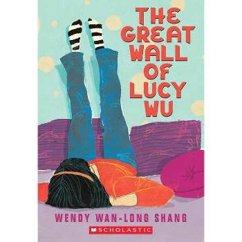 The Great Wall of Lucy Wu - by  Wendy Wan-Long Shang (Paperback)