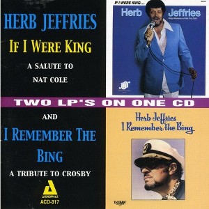 Herb Jeffries - If I Were King/I Remember The Bing (CD) - 1 of 1