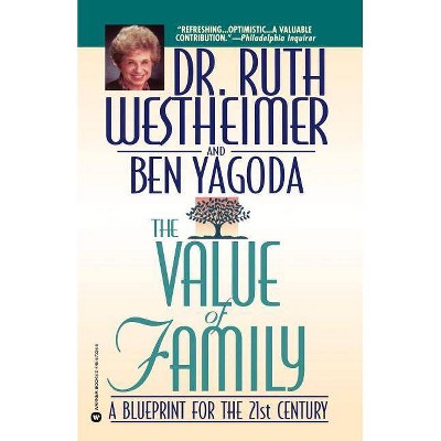 The Value of Family - by  Ruth K Westheimer & Ben Yagoda (Paperback)