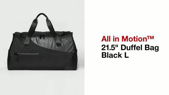 21.5&#34; Duffel Bag Black L - All In Motion&#8482;, 2 of 8, play video