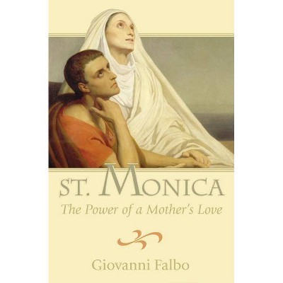 Saint Monica Power of Mother - by  Giovanni Falbo (Paperback)